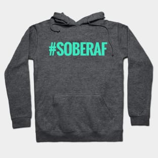 SOBERAF Hoodie